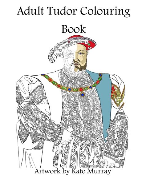 Tudor Colouring Book Historical Colouring Books Volume 1 PDF