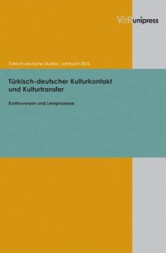 Tuerkisch-Deutscher Kulturkontakt und Kulturtransfer Jahrbuch Turkisch-deutsche Studien Doc