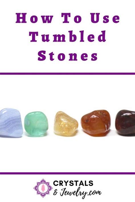 Tumbled Stones: A Guide to Their Meanings, Benefits, and Applications