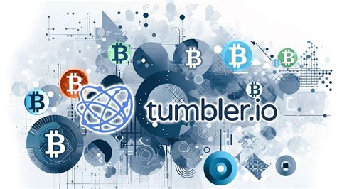 Tumbling Bitcoins: A Comprehensive Guide for Enhanced Privacy