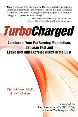 TurboCharged Accelerate Your Fat Burning Metabolism Get Lean Fast and Leave Diet and Exercise Rules in the Dust Doc