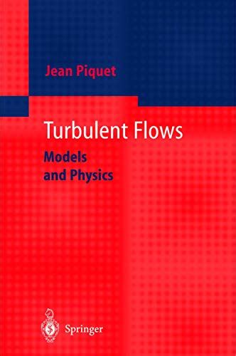 Turbulent Flows Models and Physics 2nd Printing Epub