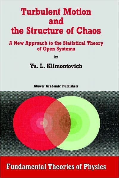 Turbulent Motion and the Structure of Chaos The New Approach to the Statistical Theory of Open Syst PDF