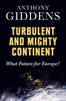 Turbulent_and_Mighty_Continent_What_Future_for_Europe_eBook_Anthony_Giddens Ebook Kindle Editon