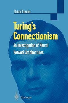 Turing's Connectionism An Investigation of Neural Network A PDF