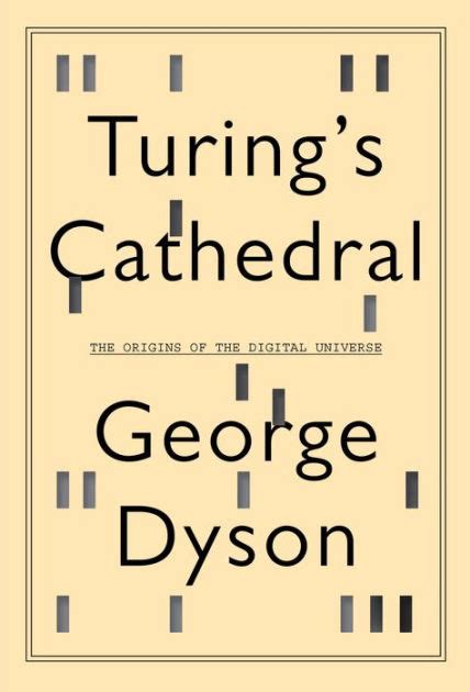 Turing s Cathedral The Origins of the Digital Universe PDF