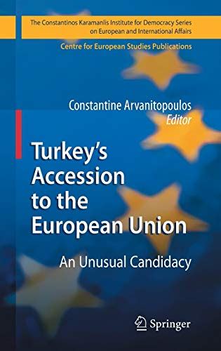 Turkey Accession to the European Union An Unusual Candidacy Reader