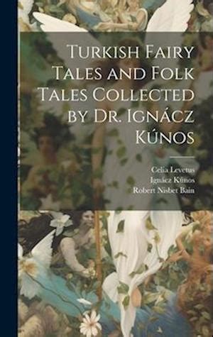 Turkish Fairy Tales and Folk Tales Collected by I Kunos Doc