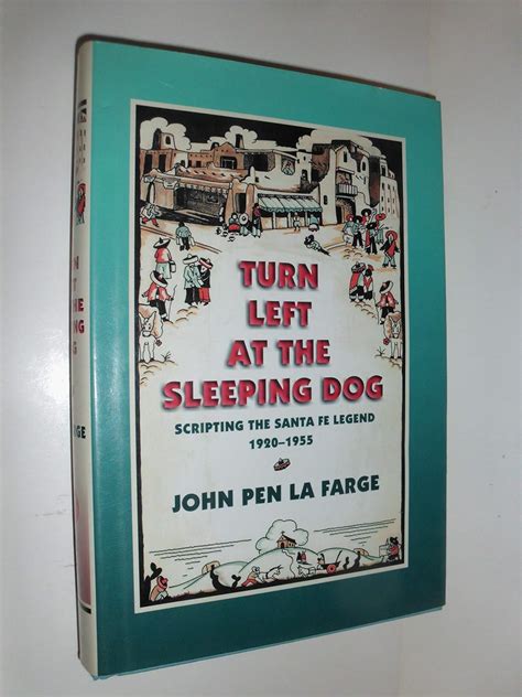 Turn Left at the Sleeping Dog Scripting the Santa Fe Legend Reader