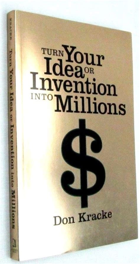 Turn Your Idea or Invention into Millions Kindle Editon