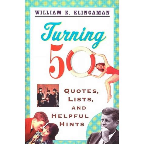 Turning 50 Quotes Lists and Helpful Hints Reader