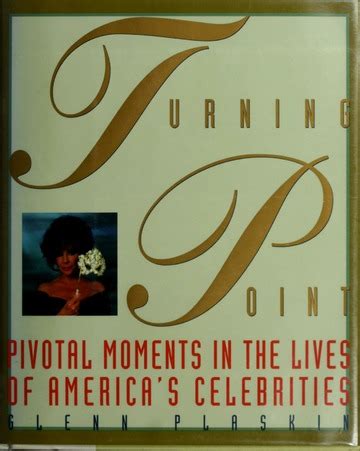 Turning Point: Pivotal Moments in the Lives of Celebrities Ebook PDF