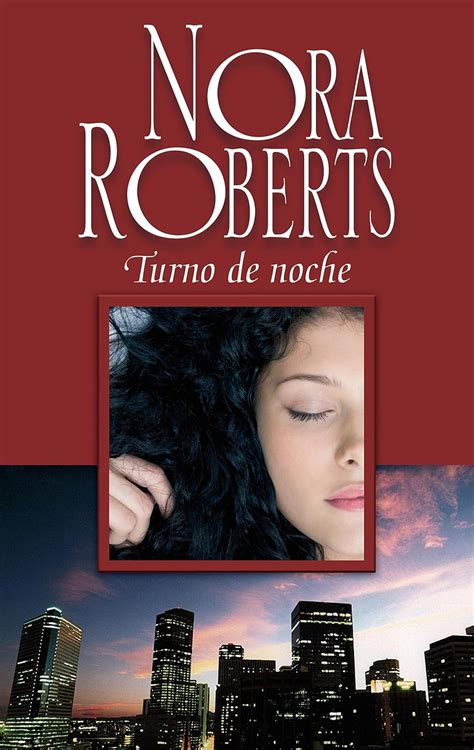 Turno de noche Historias nocturnas 1 Nora Roberts Spanish Edition Reader