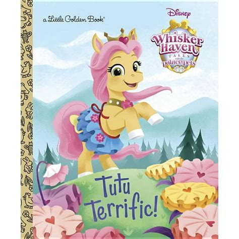 Tutu Terrific Disney Palace Pets Whisker Haven Tales Little Golden Book