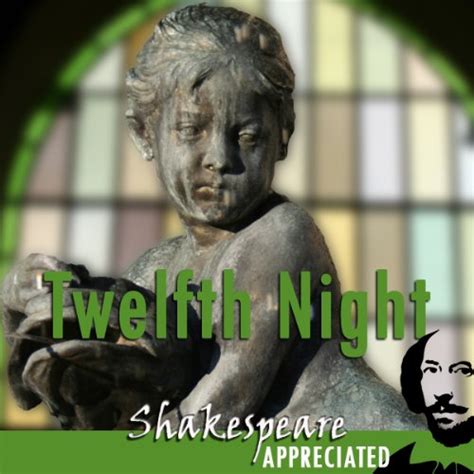 Twelfth Night Shakespeare Appreciated Unabridged Dramatised Commentary Options Kindle Editon