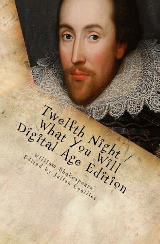 Twelfth Night What You Will Digital Age Edition Doc