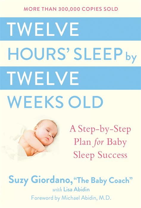 Twelve Hours Sleep by Twelve Weeks Old A Step-by-Step Plan for Baby Sleep Success Reader