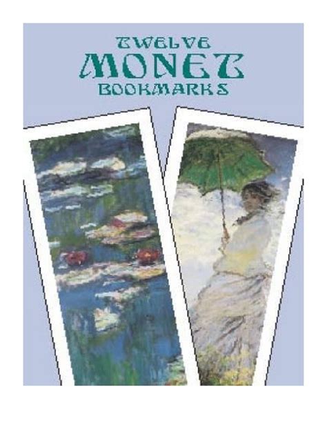 Twelve Monet Bookmarks by Claude Monet Aug 13 2002 PDF