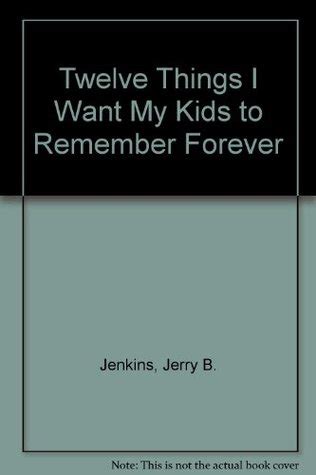 Twelve Things I Want My Kids to Remember Forever Doc