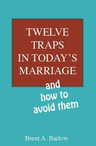 Twelve Traps in Todays Marriage and How to Avoid Them Ebook PDF