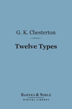 Twelve Types A Book of Essays PDF