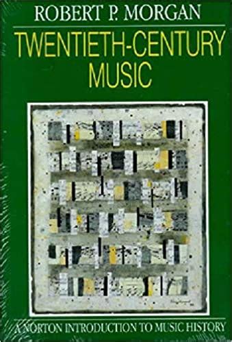 Twentieth-Century Music: A History of Musical Style in Modern Europe and America (The Norton Introd PDF