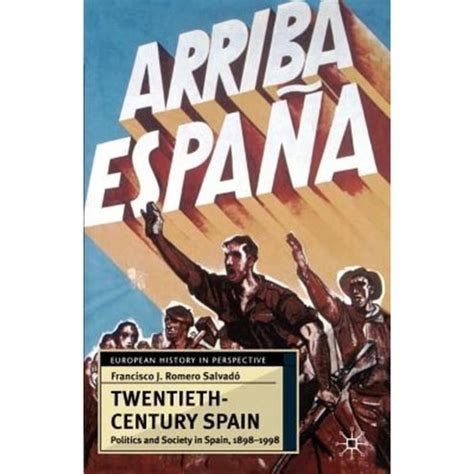 Twentieth-Century Spain Politics and Society in Spain, 1898-1998 Kindle Editon
