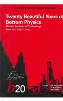 Twenty Beautiful Years of Bottom Physics Proceedings of the b20 Symposium PDF