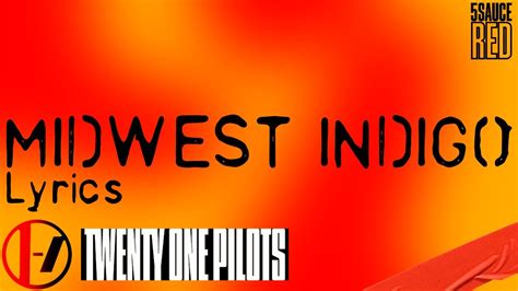 Twenty One Pilots Midwest Indigo Lyrics: A Comprehensive Analysis