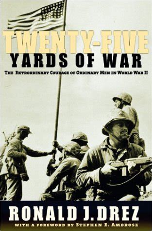 Twenty-Five Yards of War: The Extraordinary Courage of Ordinary Men in World War II Doc