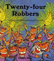 Twenty-Four Robbers Child s Play Library