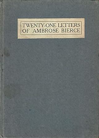 Twenty-One Letters of Ambrose Bierce Edited With a Note Classic Reprint Epub