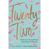 Twenty-Two Letters to a Young Woman Searching for Meaning PDF