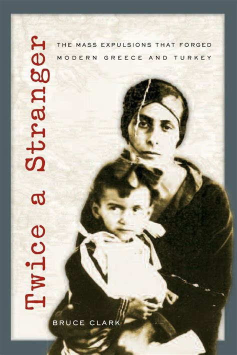 Twice a Stranger: How Mass Expulsion Forged Modern Greece and Turkey Ebook Reader