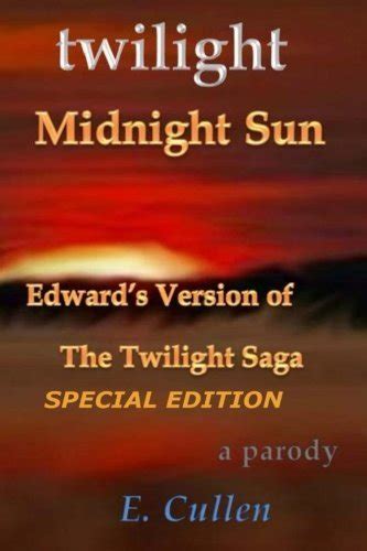 Twilight Midnight Sun Edward s Version of The Twilight Saga A Parody Special Kindle Editon