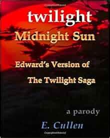 Twilight Midnight Sun Edward s Version of The Twilight Saga A Parody Volume 1 PDF