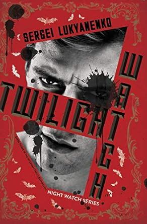 Twilight Watch Book Three Night Watch Reader