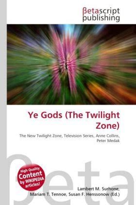 Twilight Zone: Ye Gods Explained