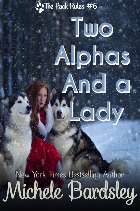 Two Alphas and a Lady The Pack Rules Volume 3 Kindle Editon