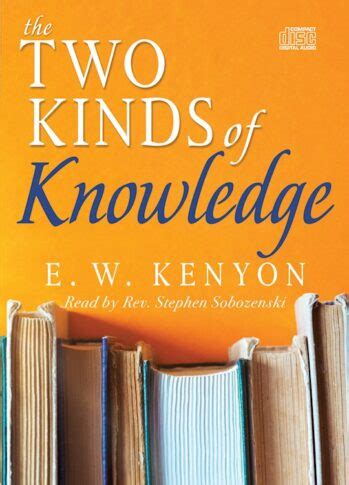 Two Kinds Of Knowledge E W Kenyon Ebook Doc