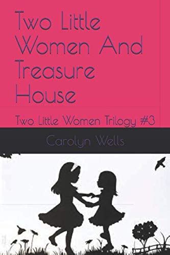 Two Little Women The Trilogy Two Little Women Two Little Women on A Holiday Two Little Women And Treasure House Epub