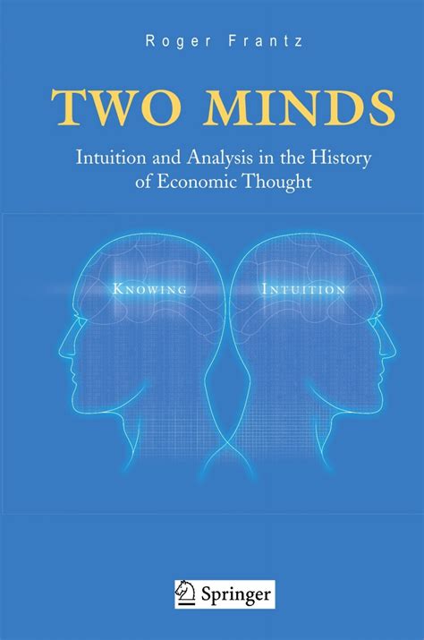 Two Minds Intuition and Analysis in the History of Economic Thought Reader