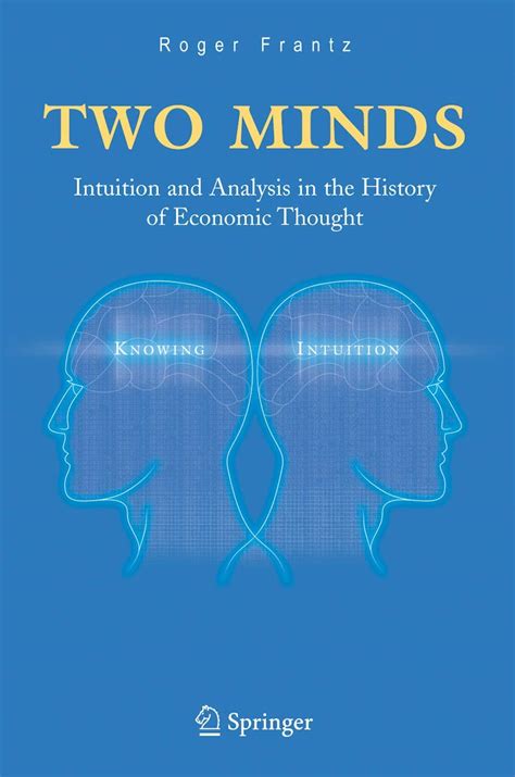 Two Minds Intuition and Analysis in the History of Economic Thought Reader