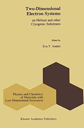 Two-Dimensional Electron Systems On Helium and Other Cryogenic Substrates 1st Edition Doc