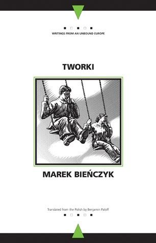 Tworki (Writings from an Unbound Europe) Kindle Editon