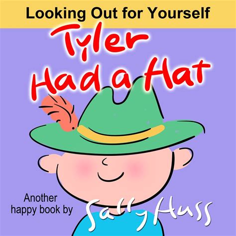 Tyler Had a Hat Silly Rhyming Picture Book About Looking Out for Yourself