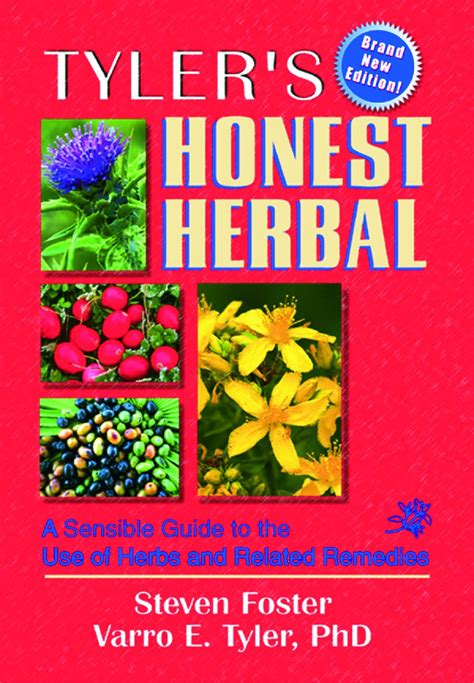 Tyler s Honest Herbal A Sensible Guide to the Use of Herbs and Related Remedies 4th Edition Epub