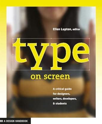 Type on Screen A Critical Guide for Designers Writers Developers and Students Design Briefs Kindle Editon