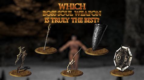 Types of Boss Weapons DS1