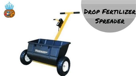 Types of Drop Fertilizer Spreaders